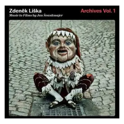 LP Zdeněk Liška: Archives Vol. 1. Music To Films By Jan Švankmajer