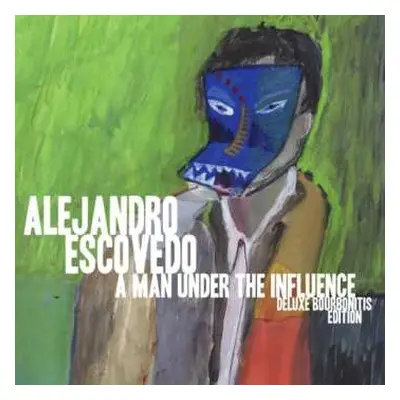 2LP Alejandro Escovedo: A Man Under The Influence (Deluxe Bourbonitis Edition) LTD | DLX