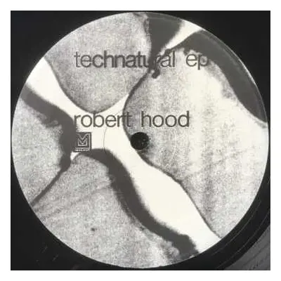 EP Robert Hood: Technatural Ep