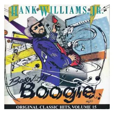 CD Hank Williams Jr.: Born To Boogie