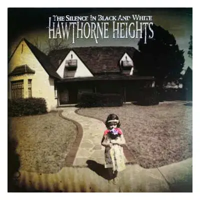 LP Hawthorne Heights: The Silence In Black And White