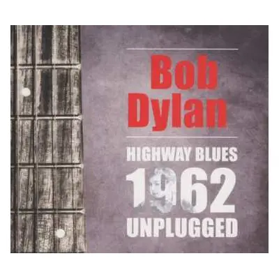 CD Bob Dylan: Highway Blues 1962 Unplugged