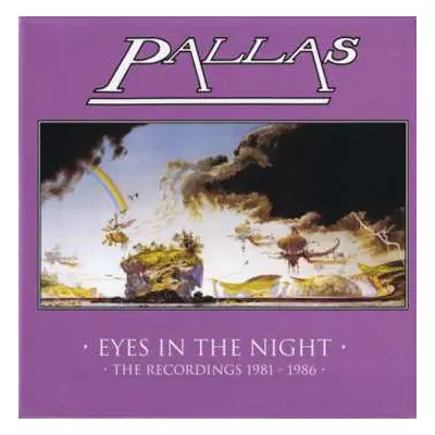 6CD/Blu-ray Pallas: Eyes In The Night (The Recordings 1981 - 1986)