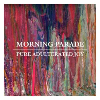 CD Morning Parade: Pure Adulterated Joy