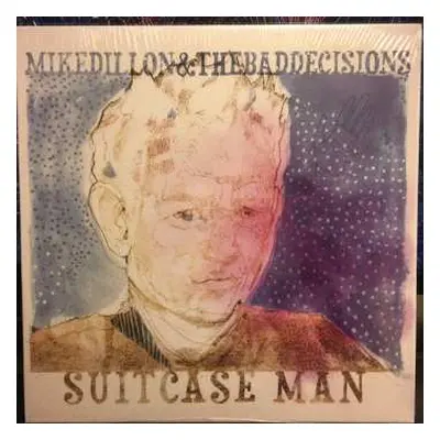 LP Mike Dillon & The Bad Decisions: Suitcase Man