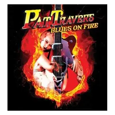 CD Pat Travers: Blues On Fire