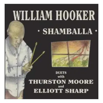 2LP Thurston Moore: Shamballa (Duets With Thurston Moore And Elliott Sharp)