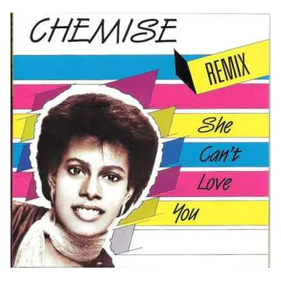 CD Chemise: She Can't Love You (Remix)