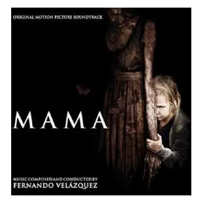 CD Fernando Velázquez: Mama (Original Motion Picture Soundtrack)