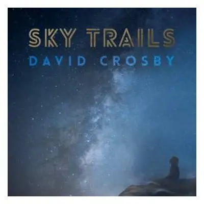 CD David Crosby: Sky Trails