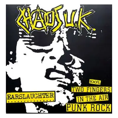 LP Chaos UK: Earslaughter / 100% Two Fingers In The Air Punk Rock