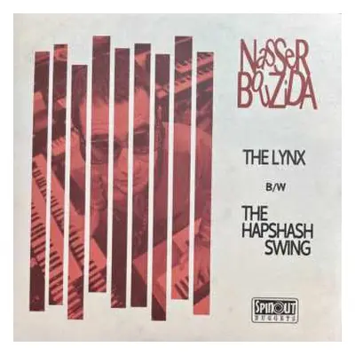 SP Nasser Bouzida: The Lynx b/w The Hapshash Swing LTD | NUM