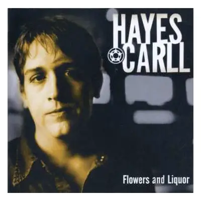 2LP Hayes Carll: Flowers And Liquor Ltd.