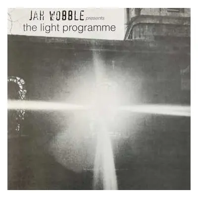 LP Jah Wobble: The Light Programme