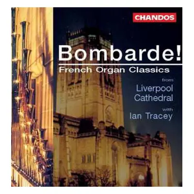 CD Ian Tracey: Bombarde! French Organ Classics