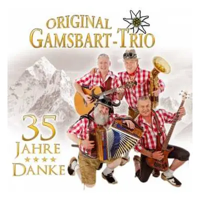 CD Original Gamsbart Trio: Danke - 35 Jahre