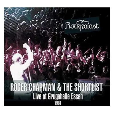 2CD/DVD Roger Chapman: Live At Grugahalle Essen 1981