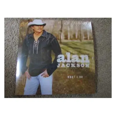 LP Alan Jackson: What I Do