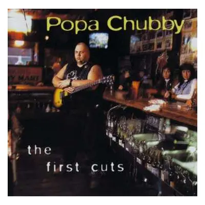 CD Popa Chubby: The First Cuts