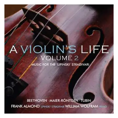 CD Various: Frank Almond - A Violin's Life Vol.2 - Music For The 'lipinski' Stradivari