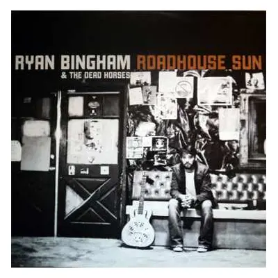 2LP Ryan Bingham & The Dead Horses: Roadhouse Sun