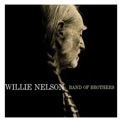 CD Willie Nelson: Band Of Brothers