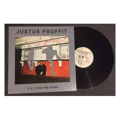 LP Justus Proffit: L.A.'s Got Me Down