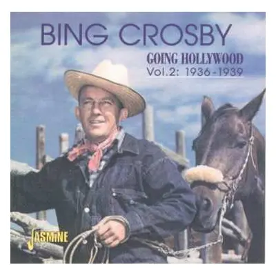 2CD Bing Crosby: Going Hollywood Vol. 2: 1936-1939