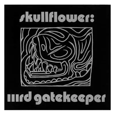 LP Skullflower: Iiird Gatekeeper