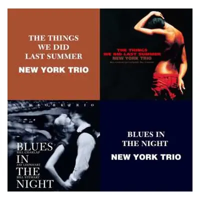 2CD New York Trio: The Things We Did Last Summer / Blues In The Night