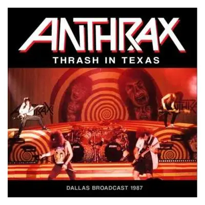 CD Anthrax: Thrash In Texas