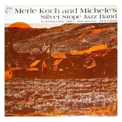 LP Merle Koch And Michele's Silver Stope Jazz Band: Merle Koch And Michele's Silver Stope Jazz B