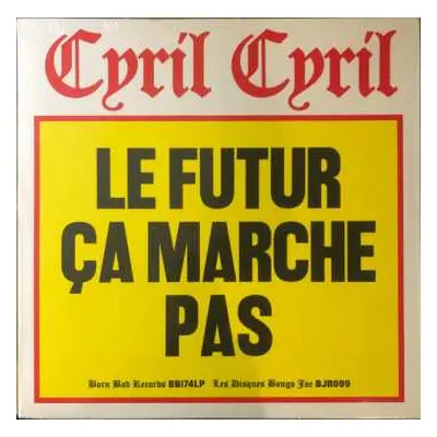 LP Cyril Cyril: Le Futur Ça Marche Pas