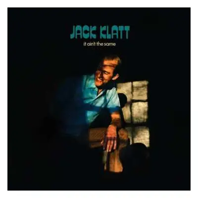 LP Jack Klatt: It Ain't The Same