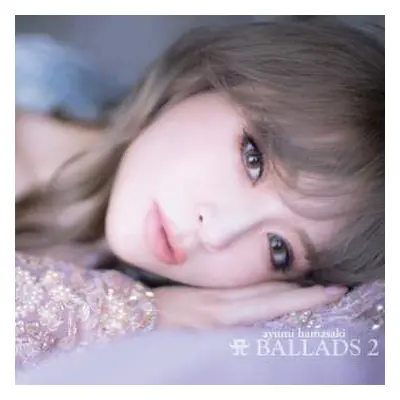 2CD/DVD Ayumi Hamasaki: A Ballads 2