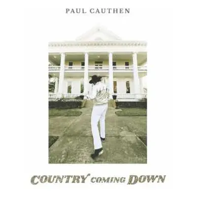 LP Paul Cauthen: Country Coming Down