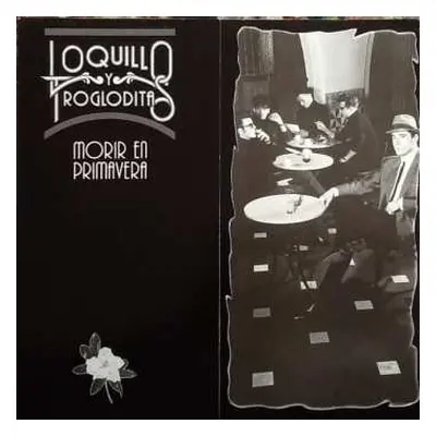 LP Loquillo Y Trogloditas: Morir En Primavera