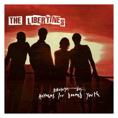 CD The Libertines: Anthems For Doomed Youth DLX