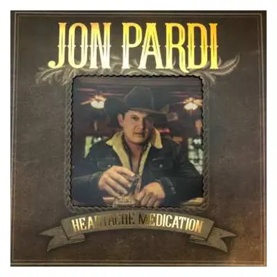 LP Jon Pardi: Heartache Medication