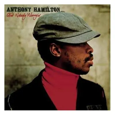 CD Anthony Hamilton: Ain't Nobody Worryin'