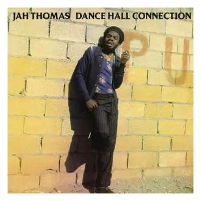 LP Jah Thomas: Dance Hall Connection