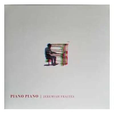 LP Jeremy Fraites: Piano Piano