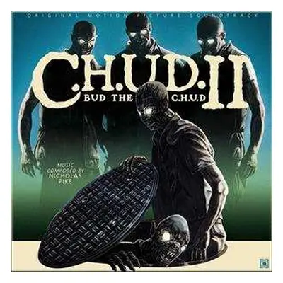 LP Nicholas Pike: C.H.U.D. II (Bud The C.H.U.D.) (Original Motion Picture Soundtrack) CLR | LTD