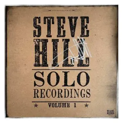 LP Steve Hill: Solo Recordings - Volume 1