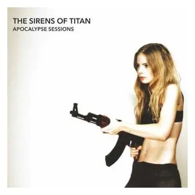 CD The Sirens of Titan: Apocalypse Sessions DIGI