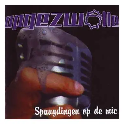 LP Opgezwolle: Spuugdingen op de mic LTD