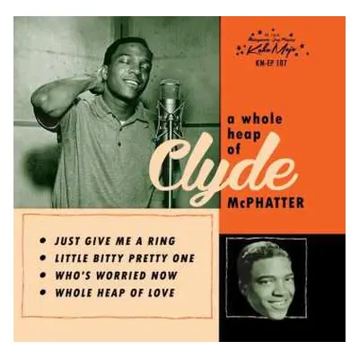 SP Clyde McPhatter: A Whole Heap Of Clyde McPhatter LTD