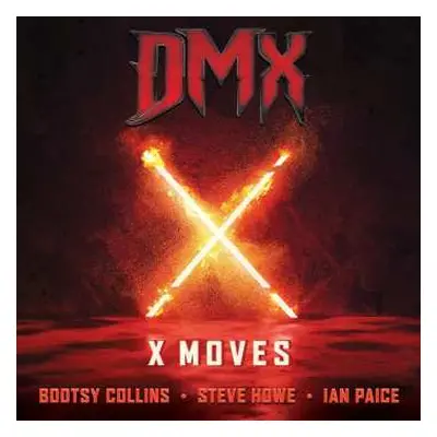 SP Dmx / Collins,bootsy / Howe,steve / Paice,ian: X Moves (silver Or Red)