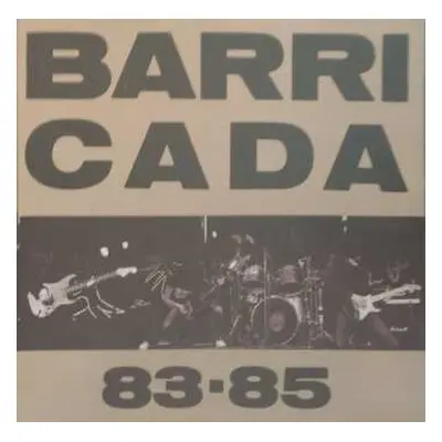 CD Barricada: 83-85