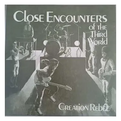 LP Creation Rebel: Close Encounters Of The Third World